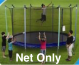 Trampoline Replacement Net for 13ft Round - 8 Straight Pole or 4 Arch poles - NET, STRAPS, ROPE ONLY