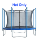 Trampoline Replacement Net for 12ft Round - 8 Straight Poles - NET, STRAPS, ROPE ONLY 